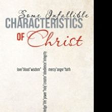 Rev. Dr. Robert W. Thomas Announces 'Some Infallible Characteristics of Christ'