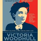 VICTORIA WOODHULL's Run Begins Tonight at TNC in the Wake of the Election