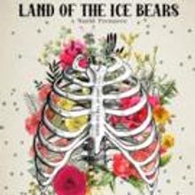 Say Yes! Collective to Debut LAND OF THE ICE BEARS at Hollywood Fringe, 6/8-18