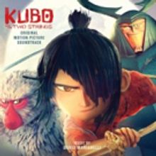 Original Soundtrack to Epic Adventure KUBO AND THE TWO STRINGS, Out Today