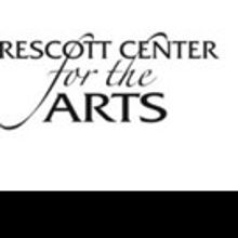 Prescott Center for the Arts Receives Trio of Grants