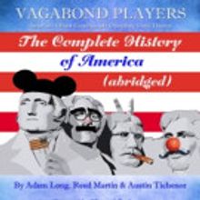 101st Season Continues with 'The Complete History of America (Abridged)'