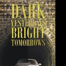 Lionel Harris Releases 'Dark Yesterdays - Bright Tomorrows'