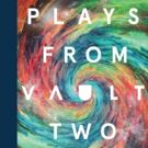 Nick Hern Books Announces Plays Selected for VAULT Festival Anthology