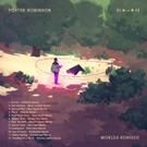 Porter Robinson Announces 'Worlds Remixed; Out Today