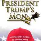 Ron Leshnower Shares Satrical Journey of PRESIDENT TRUMP'S MONTH: AN EPISTOLARY…