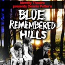 Identity Theatre to Bring BLUE REMEMBERED HILLS to Brighton Open Air Theatre