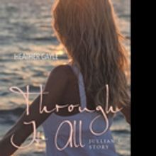 Heather Gayle Shares 'Through It All: Jullian's Story'