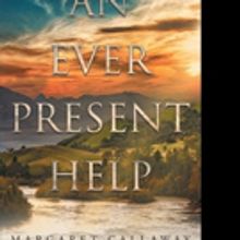 Margaret Callaway Releases 'An Ever Present Help'