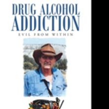Bruce Dutchuk Releases 'Drug Alcohol Addiction: Evil from Within'
