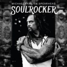 Michael Franti & Spearhead Album SOULROCKER Available Today