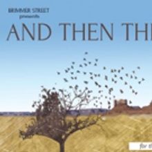 Brimmer Street Theatre Partners with My Friend's Place; Raises Funds for AND THEN THE