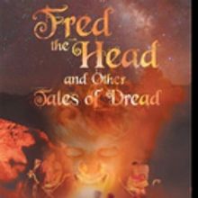 'Fred the Head and Other Tales of Dread' is Released