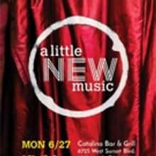 A LITTLE NEW MUSIC Set for Catalina Bar & Grill, 6/27