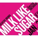 Local Playwright Kirsten Greenidge's MILK LIKE SUGAR Begins Tonight at Huntington