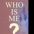 'Who Is Me?' Shares Author's Spiritual Journey