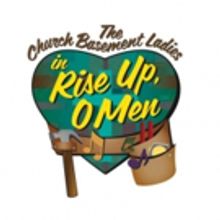 The Church Basement Ladies' RISE UP, O MEN to Play Plymouth Playhouse