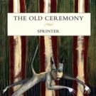 The Old Ceremony Confirm Tour Dates; 'Fall Guy' Premieres