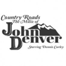 Dennis Curley to Star in COUNTRY ROADS, THE MUSIC OF JOHN DENVER at Plymouth…