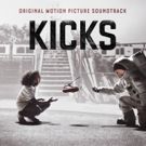 KICKS Original Motion Picture Soundtrack Album to Be Released on Back Lot Music Today