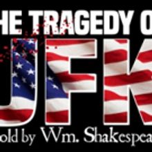 Cast and Designers Set for THE TRAGEDY OF JFK (AS TOLD BY WM. SHAKESPEARE)
