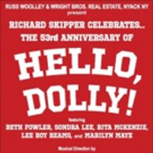 HELLO, DOLLY! Alumni to Celebrate Show's 53rd Anniversary with Richard Skipper