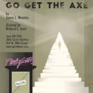 NY Premiere of GO GET THE AXE to Kick Off Run at The Theatre at 30th Street