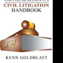 Kenn Goldblatt Pens 'The Pro Se Litigant's Civil Litigation Handbook'
