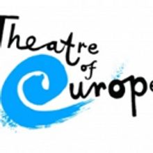 Theatre of Europe to Present Site-Specific Premieres from International Collaborators