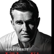 Tickets to JUDAS KISS with Rupert Everett in Toronto on Sale Tomorrow