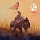 Five Alarm Funk Announces New Album 'Sweat' Out 3/3