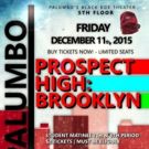 Academy at Palumbo to Present Regional Premiere of PROSPECT HIGH: BROOKLYN, Today