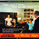 Meredith Willson's AND THEN I WROTE THE MUSIC MAN Album Out Today