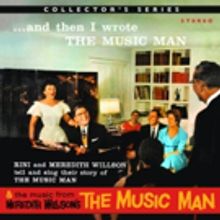 Meredith Willson's AND THEN I WROTE THE MUSIC MAN Album Out Today