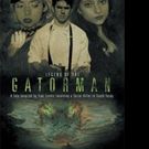LEGEND OF THE GATORMAN is Released