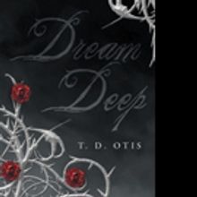 T. D. Otis Releases DREAM DEEP