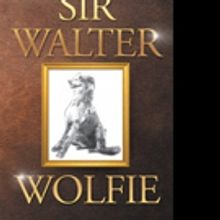 Keith Dixon Releases SIR WALTER WOLFIE