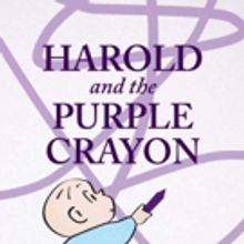 HAROLD AND THE PURPLE CRAYON Begins Today at Kentucky Center