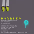 Alexander Upstairs Presents Smash Hit Drama DANGLED for Three Performances Only
