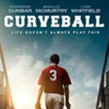 Baseball Drama CURVEBALL Coming to DVD and Digital Video Today