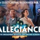 ALLEGIANCE, Starring George Takei, Gets Encore Screening Across Canada