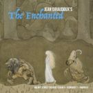 Regional Premiere of THE ENCHANTED at Walnut Street Theatre Studio 5