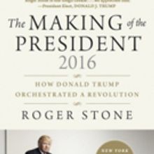 Roger Stone Releases THE MAKING OF THE PRESIDENT 2016