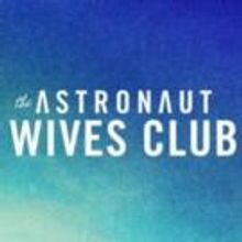ABC's THE ASTRONAUT WIVES CLUB Up in Adults 18-49