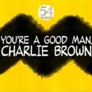 Milly Shapiro, Joshua Colley and More Bring YOU'RE A GOOD MAN, CHARLIE BROWN to 54…