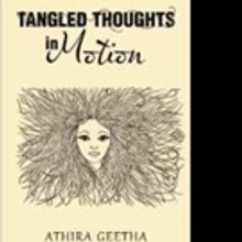 Athira Geetha Releases 'Tangled Thoughts in Motion'