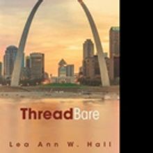Lea Ann W. Hall Releases THREADBARE