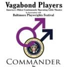 Vagabond Players' COMMANDER Opens 2015 Baltimore Playwrights Festival Tonight