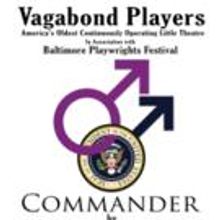 Vagabond Players' COMMANDER Opens 2015 Baltimore Playwrights Festival Tonight
