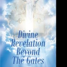 Christian Riehl Releases 'Divine Revelation Beyond the Gates'